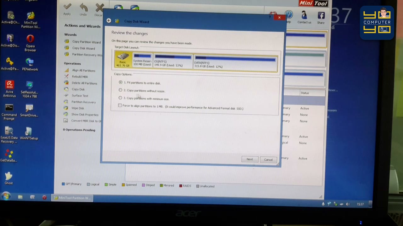 ตัวเลือกที่สอง Copy partitions without resize คัดลอกตามขนาดเดิม ตัวเลือกที่สาม Copy partitions with minimum…
